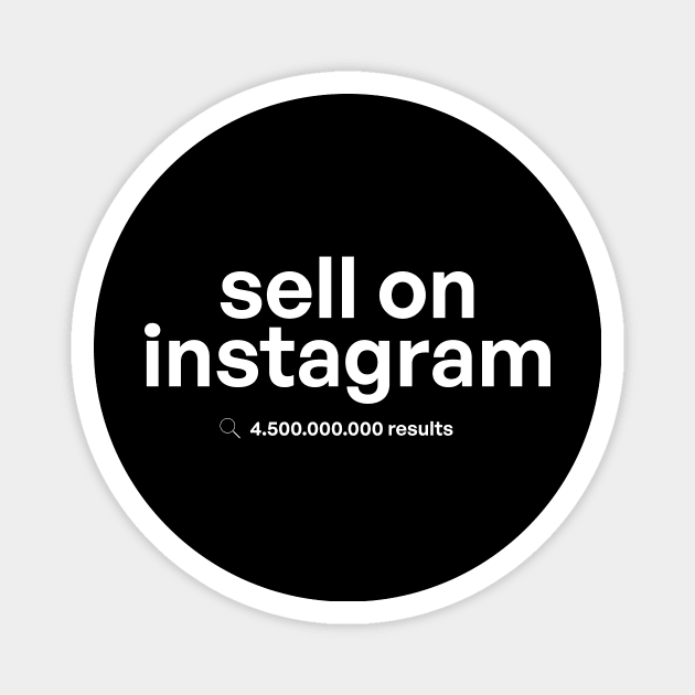 Sell on instagram: 4.500.000.000 resultos T-Shirt 02 Magnet by Very Simple Graph